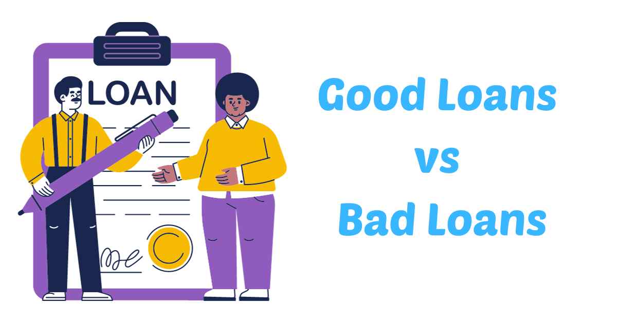 Good Loans and Bad Loans